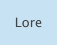 Lore